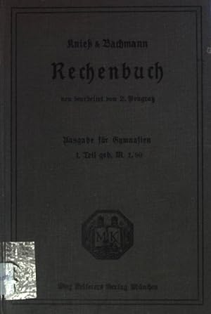 Seller image for Rechenbuch: Ausgabe fr Gymnasien: I. TEIL. for sale by books4less (Versandantiquariat Petra Gros GmbH & Co. KG)