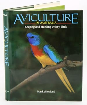 Imagen del vendedor de Aviculture in Australia: keeping and breeding aviary birds. a la venta por Andrew Isles Natural History Books