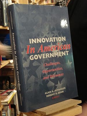 Seller image for Innovation in American Government: Challenges, Opportunities, and Dilemmas for sale by Henniker Book Farm and Gifts