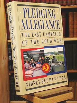 Bild des Verkufers fr Pledging Allegiance: The Last Campaign of the Cold War zum Verkauf von Henniker Book Farm and Gifts