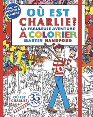 où est Charlie ? : la fabuleuse aventure à colorier