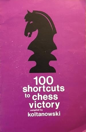 Bild des Verkufers fr 100 Shortcuts to Chess Victory zum Verkauf von Alplaus Books