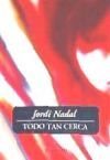 Seller image for TODO TAN CERCA for sale by AG Library