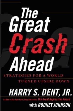 Bild des Verkufers fr The Great Crash Ahead: Strategies for a World Turned Upside Down zum Verkauf von Reliant Bookstore