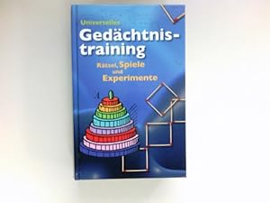 Universelles Gedächtnistraining : Rätsel, Spiele, Experimente.