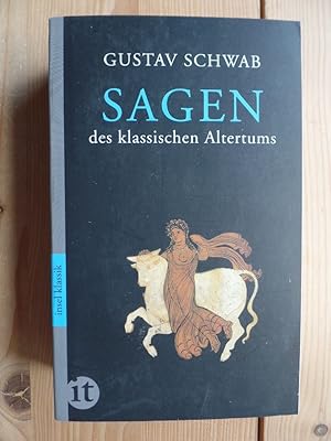 Bild des Verkufers fr Sagen des klassischen Altertums. Gustav Schwab. Mit einem Nachw. von Manfred Lemmer / Insel-Taschenbuch ; 4513 : Insel-Klassik zum Verkauf von Antiquariat Rohde