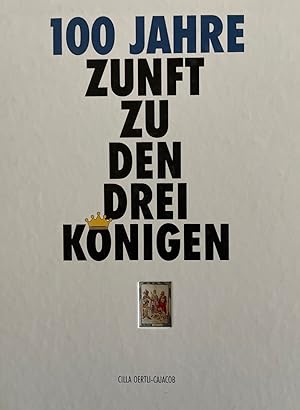 100 Jahre Zunft zu den drei Königen.