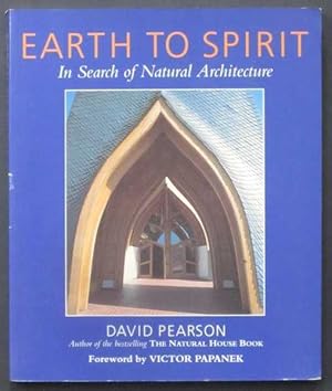 Seller image for Earth to Spirit: In Search of Natural Architecture for sale by Goulds Book Arcade, Sydney