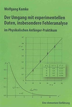 Bild des Verkufers fr Der Umgang mit experimentellen Daten, insbesondere Fehleranalyse, im physikalischen Anfnger-Praktikum : eine elementare Einfhrung. zum Verkauf von Antiquariat im Schloss