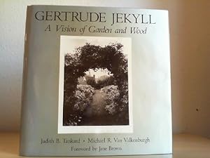 Bild des Verkufers fr Gertrude Jekyll: A Vision of Wood and Garden. zum Verkauf von Antiquariat im Schloss