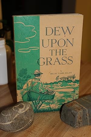 Seller image for Dew Upon the Grass for sale by Wagon Tongue Books