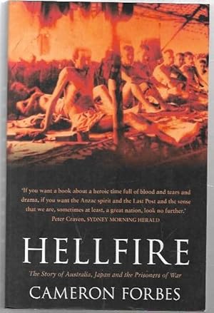 Seller image for Hellfire The Story of Australia, Japan and the Prisoners of War. for sale by City Basement Books