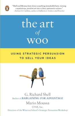 Immagine del venditore per The Art of Woo: Using Strategic Persuasion to Sell Your Ideas (Paperback or Softback) venduto da BargainBookStores