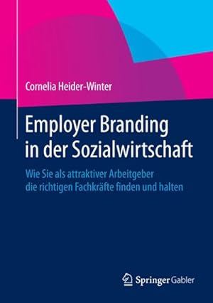 Immagine del venditore per Employer Branding in der Sozialwirtschaft venduto da BuchWeltWeit Ludwig Meier e.K.