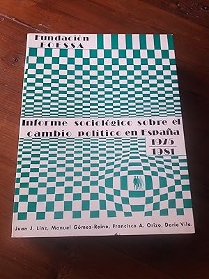 INFORME SOCIOLOGICO SOBRE EL CAMBIO POLITICO EN ESPAÑA. 1975-1981. Vol. 1
