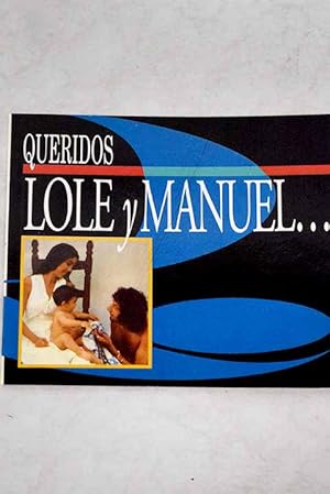 Queridos Lole y Manuel