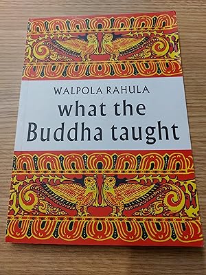 Bild des Verkufers fr What the Buddha Taught zum Verkauf von Cambridge Rare Books