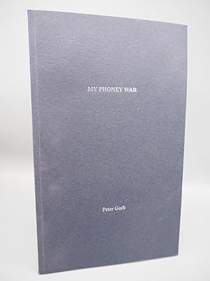 Seller image for My Phoney War, 1939 - 1948. A Memoir. for sale by ROBIN SUMMERS BOOKS LTD