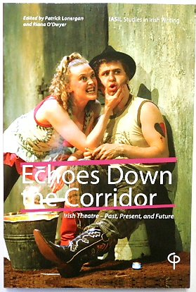 Seller image for Echoes Down the Corridor: Irish Theatre - Past, Present, and Future for sale by PsychoBabel & Skoob Books