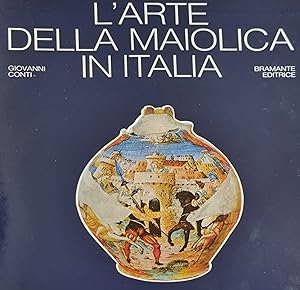 L' ARTE DELLA MAIOLICA IN ITALIA