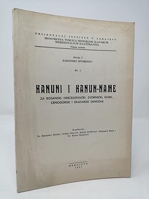 Bild des Verkufers fr Kanuni I Kanun-Name: Za Bosanki, Hercegovacki, Zvornicki, Kliski, Crnogorski I Skadarski Sandzak. zum Verkauf von ROBIN SUMMERS BOOKS LTD