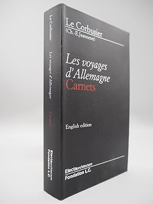 Image du vendeur pour Le Corbusier: Les voyages d Allemagne. Carnets. mis en vente par ROBIN SUMMERS BOOKS LTD