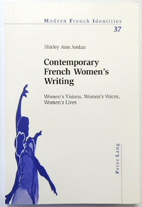 Bild des Verkufers fr Contemporary French Women's Writing: Women's Visions, Women's Voices, Women's Lives (Modern French Identities, Vol.37) zum Verkauf von PsychoBabel & Skoob Books