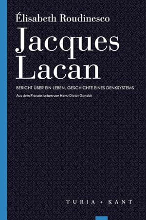 Seller image for Jacques Lacan : Bericht ber ein Leben, Geschichte eines Denksystems. for sale by AHA-BUCH GmbH
