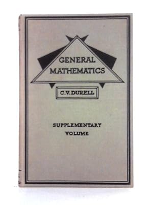 Imagen del vendedor de General Mathematics: Supplementary Volume a la venta por World of Rare Books