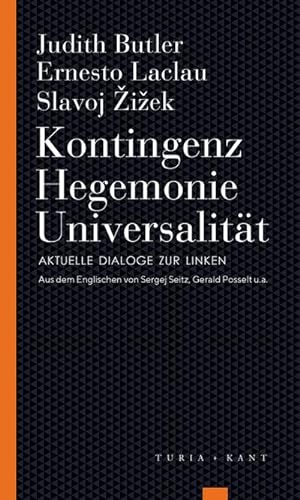 Seller image for Kontingenz - Hegemonie - Universalitt : Aktuelle Dialoge zur Linken for sale by AHA-BUCH GmbH