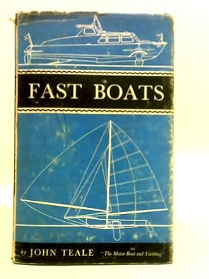 Imagen del vendedor de Fast Boats: a Guide to Speed Under Sail and Power a la venta por World of Rare Books