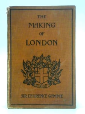 Bild des Verkufers fr The Making of London zum Verkauf von World of Rare Books