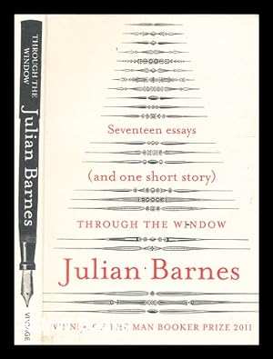 Seller image for Through the window : seventeen essays (and one short story) / Julian Barnes for sale by MW Books