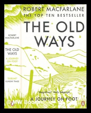 Seller image for The old ways : a journey on foot / by Robert Macfarlane for sale by MW Books