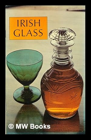 Seller image for Irish glass; [Irish heritage series, 5] for sale by MW Books