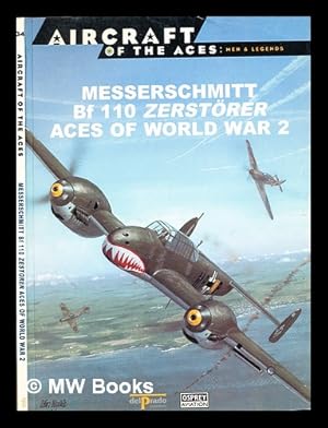 Image du vendeur pour Messerschmitt Bf 110 Zerstorer Aces of World War 2 / by John Weal mis en vente par MW Books