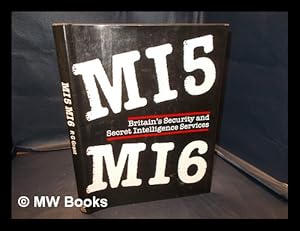 Seller image for MI5, MI6 : Britain's security and secret intelligence services / R.G. Grant for sale by MW Books