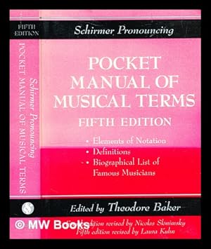 Imagen del vendedor de Schirmer pronouncing pocket manual of musical terms / edited by Theodore Baker ; 4th ed. revised by Nicolas Slominsky a la venta por MW Books