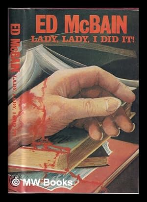 Seller image for Lady, lady, I did it! : an 87th precinct mystery / by Ed McBain for sale by MW Books
