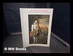 Seller image for The Grand old mansion : the Holtes and their successors at Aston Hall 1618-1864 / Oliver Fairclough for sale by MW Books