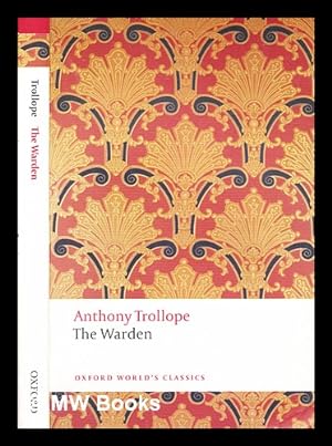 Seller image for The warden and ; The two heroines of Plumplington / Anthony Trollope ; edited with an introduction and notes by Nicholas Shrimpton for sale by MW Books