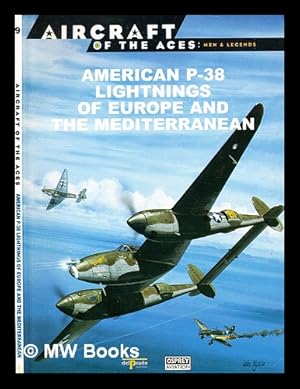 Image du vendeur pour American P-38 Lightnings of Europe and the Mediterranean / by John Stanaway mis en vente par MW Books
