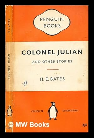 Imagen del vendedor de Colonel Julian / H. E. Bates a la venta por MW Books