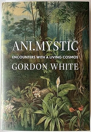 Ani.Mystic: Encounters with a Living Cosmos