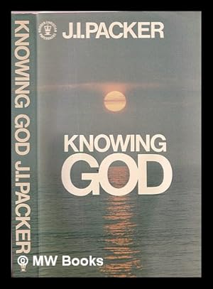 Imagen del vendedor de Knowing God / by J.I. Packer a la venta por MW Books