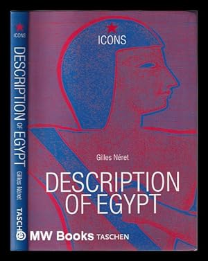 Seller image for Description of Egypt: Napoleon and the pharaohs = Beschreibung gyptens = Description de l'Egypte / edited by Gilles Nret for sale by MW Books