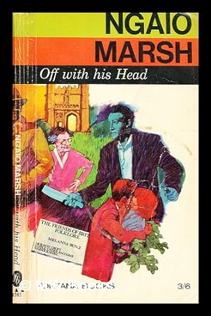 Seller image for Off with his head / [by] Ngaio Marsh for sale by MW Books