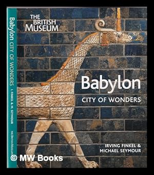 Seller image for Babylon: city of wonders / by I.L. Finkel, M.J. Seymour for sale by MW Books