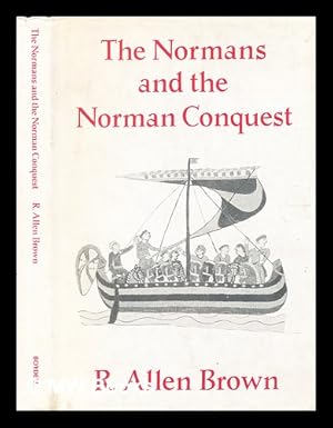 Bild des Verkufers fr The Normans and the Norman Conquest / R. Allen Brown zum Verkauf von MW Books