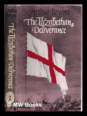 Seller image for The Elizabethan deliverance / Arthur Bryant for sale by MW Books